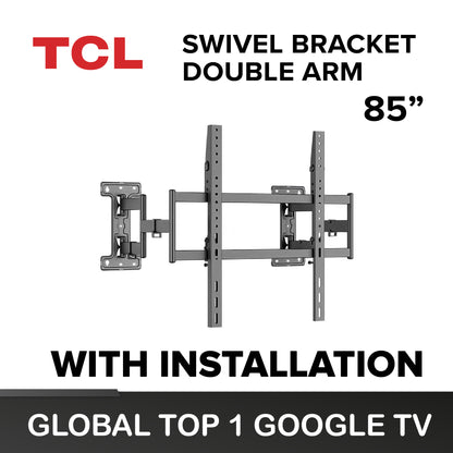 TCL  85" Swivel Bracket (Double Arm) Wall Mount (with TV Installation)
